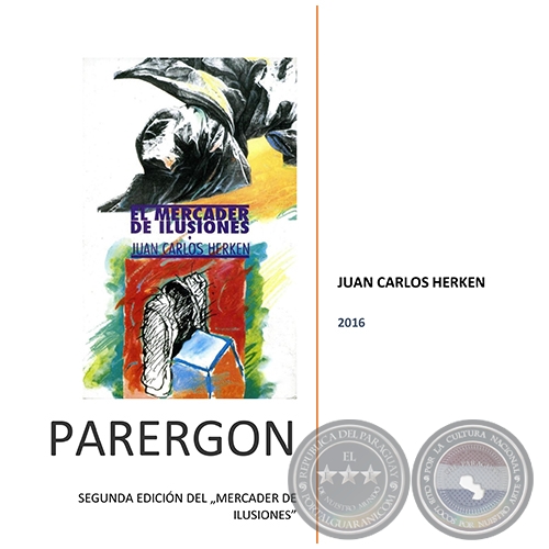 EL MERCADER DE ILUSIONES - Autor: JUAN CARLOS HERKEN - Año 2016